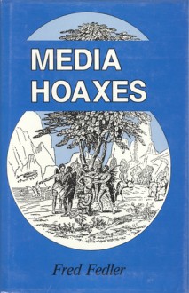 Media Hoaxes - Fred Fedler