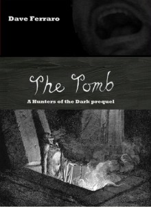 The Tomb - Dave Ferraro