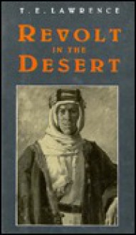 Revolt in the desert - T.E. Lawrence