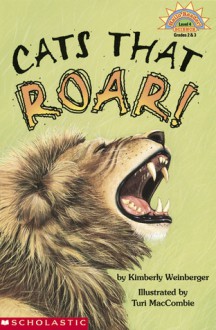 Cats That Roar! - Kimberly Weinberger, Turi MacCombie