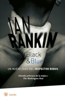 Black & Blue - Ian Rankin, Francisco Martín Arribas