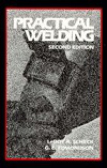 Practical Welding - Leroy A. Scheck, G.C. Edmondson