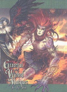 Graceful Wicked Masques - The Fair Folk: The Manual Of Exalted Power - Alan Alexander