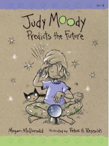 Judy Moody Predicts the Future - Megan McDonald