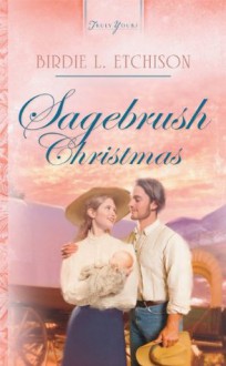 Sagebrush Christmas (Truly Yours Digital Editions) - Birdie L. Etchison