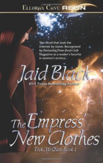 The Empress' New Clothes (Trade Paperback Erotic Romance) - Jaid Black