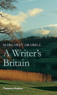 A Writer's Britain - Margaret Drabble