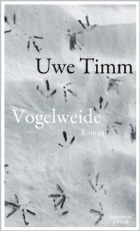 Vogelweide - Uwe Timm