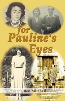 For Pauline's Eyes - Ben Mitchell