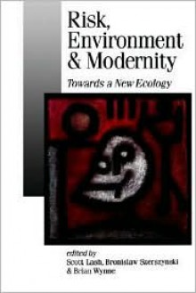 Risk, Environment and Modernity: Towards a New Ecology - Scott Lash