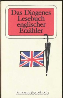 Das Diogenes Lesebuch englischer Erzähler - Gerd Haffmans