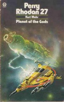 Planet of the Gods - Kurt Mahr, Wendayne Ackerman