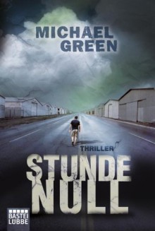 Stunde Null: Thriller - Michael Green