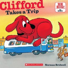 Clifford Takes A Trip - Norman Bridwell