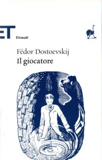 Il Giocatore - Fyodor Dostoyevsky