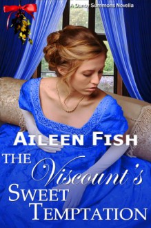 The Viscount's Sweet Temptation (Danby Summons) - Aileen Fish