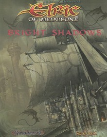 Elric of Melnibone: Bright Shadows of Melnibone - Charles Green, Richard Ford, Pascal Quidault