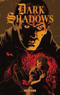 Dark Shadows Volume 2 - Stuart Manning, Mike Raicht, Francesco Francavilla, Gordon Purcell, Guiu Vilanova, Nacho Tenorio