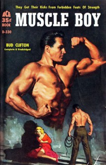 Muscle Boy - Bud Clifton, David Stacton