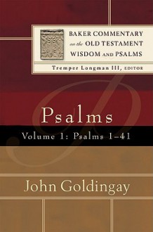 Psalms: Psalms 1-41 - John Goldingay