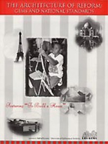 The Architecture of Reform: Gems & National Standards (Great Explorations in Math & Science (Gems) Series) - Cary I. Sneider, Lincoln Bergman, Jacqueline Barber