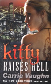 Kitty Raises Hell (Kitty Norville Series #6) - Carrie Vaughn