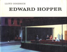 Edward Hopper - Lloyd Goodrich, Edward Hopper