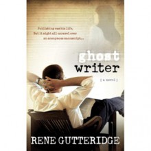 Ghost Writer - Rene Gutteridge