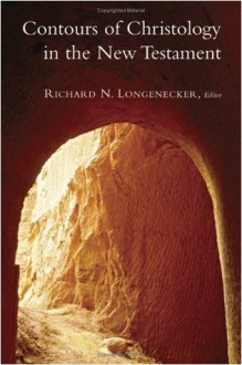 Contours of Christology in the New Testament (Mcmaster New Testament Studies) - Richard N. Longenecker