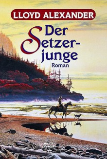 Der Setzerjunge - Lloyd Alexander