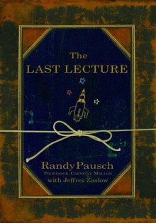 The Last Lecture (Audio) - Randy Pausch