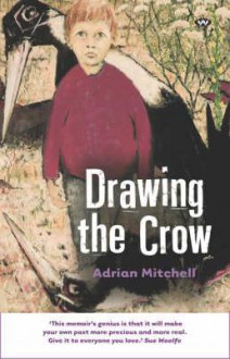 Drawing the Crow - Adrian Mitchell