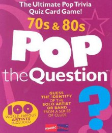 Pop The Question 70s & 80s (The Game Series) (The Game Series) (The Game Series) - Michael Heatley