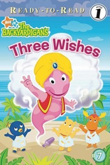 Three Wishes (Backyardigans Ready-to-Read) - Catherine Lukas