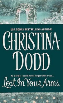 Lost in Your Arms - Christina Dodd