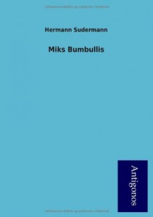 Miks Bumbullis - Hermann Sudermann