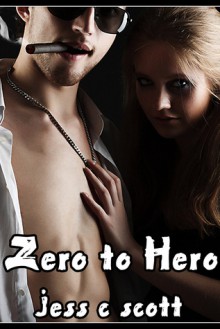 Zero to Hero (Sweet Anal, #2) - Jess C. Scott