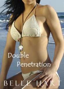 Double Penetration - Belle Hart