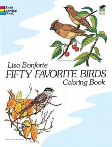 Fifty Favorite Birds Coloring Book - Lisa Bonforte