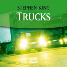 Trucks - Stephen King;Joachim Kerzel