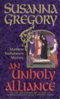 An Unholy Alliance - Susanna Gregory