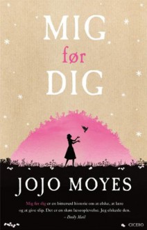 Mig før dig (in Danish) - Jojo Moyes