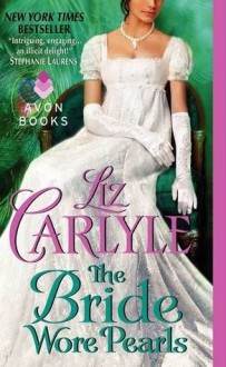 The Bride Wore Pearls - Liz Carlyle