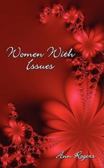 Women with Issues - Ann Rogers