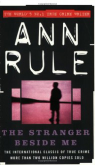 The Stranger Beside Me - Ann Rule