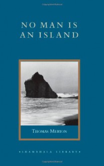 No Man Is an Island - Thomas Merton, Jonathan Montaldo