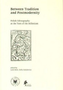 Between Tradition and Postmodernity - Lech Mróz, Zofia Sokolewicz