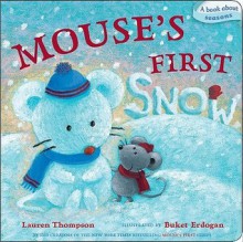 Mouse's First Snow (Board Book) - Lauren Thompson, Buket Erdogan