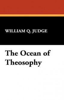 The Ocean of Theosophy - William Q. Judge