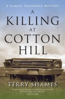 A Killing at Cotton Hill - Terry Shames